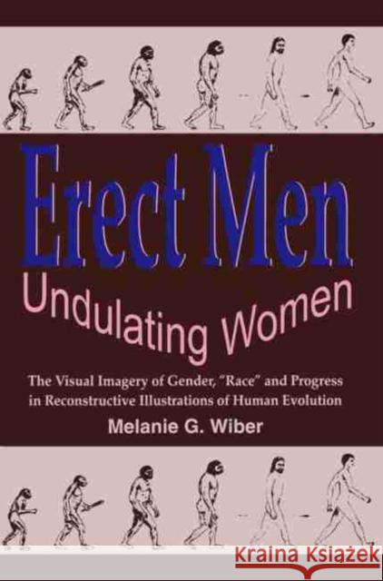 Erect Men/Undulating Women: The Visual Imagery of Gender, 