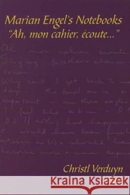 Marian Engel's Notebooks : 