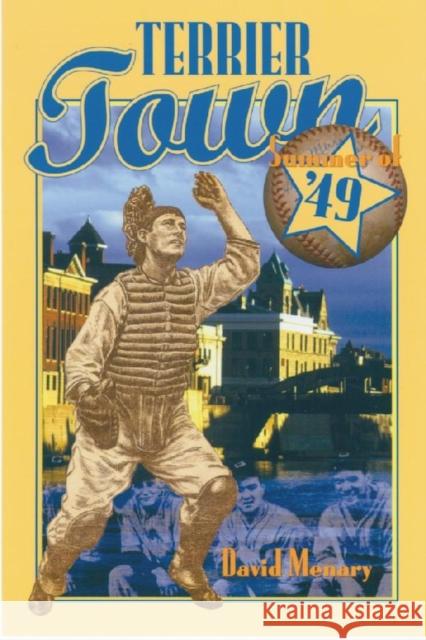 Terrier Town: Summer of '49