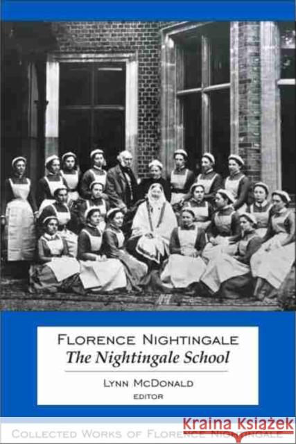 Florence Nightingale: The Nightingale School