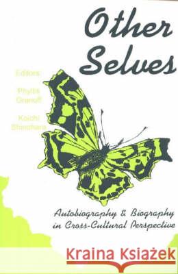 Other Selves: Autobiography and Biography in Cross-Cultural Perspective