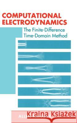 Computational Electrodynamics: The Finite-difference Time-domain Method