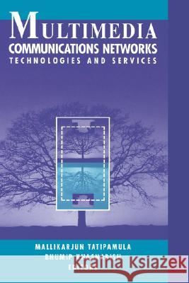 Multimedia Communications Networks Technologies and Services