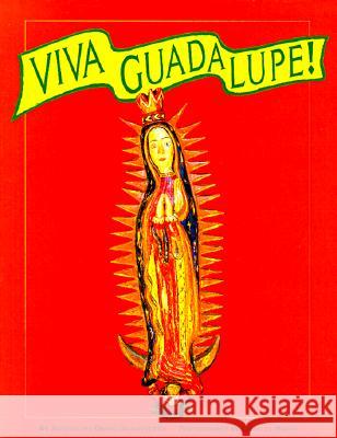 Viva Guadalupe! : The Virgin in New Mexican Popular Art