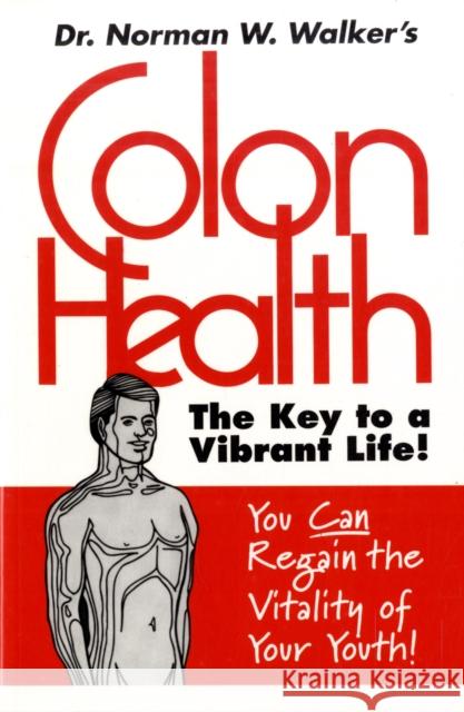 Colon Health: The Key to a Vibrant Life