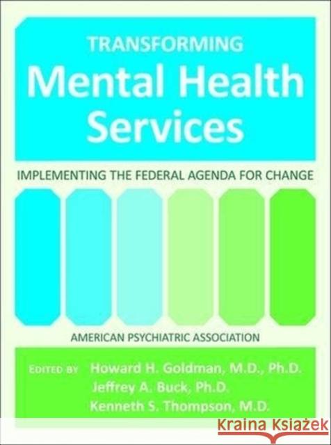 Transforming Mental Health Services: Implementing the Federal Agenda for Change