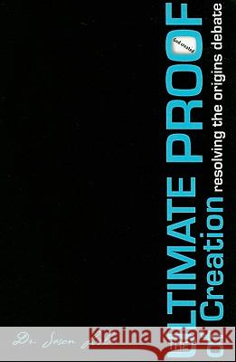 The Ultimate Proof of Creation: Resolving the Origins Debate