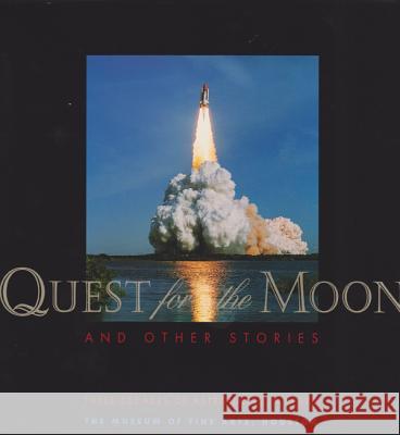 Quest for the Moon and Other Stories: Three Decades of Astronauts in Space