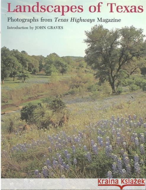 Landscapes of Texas: Photographs from Texas Highways Magazine