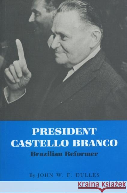 President Castello Branco: Brazilian Reformer