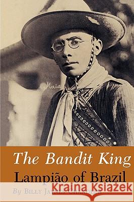 The Bandit King: Lampiao of Brazil