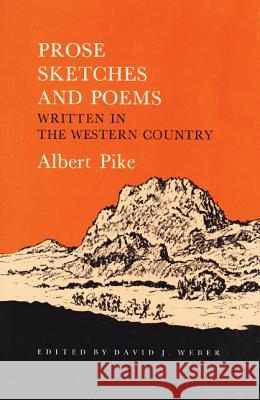 Prose Sketches and Poems: Written in the Western Country