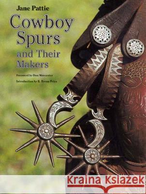 Cowboy Spurs and Their Makers
