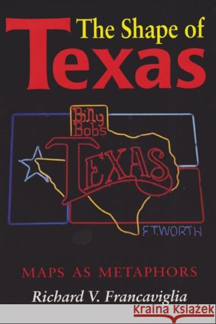 The Shape of Texas: Maps as Metaphors