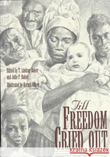 Till Freedom Cried Out: Memories of Texas Slave Life