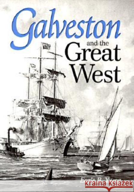 Galveston and the Great West