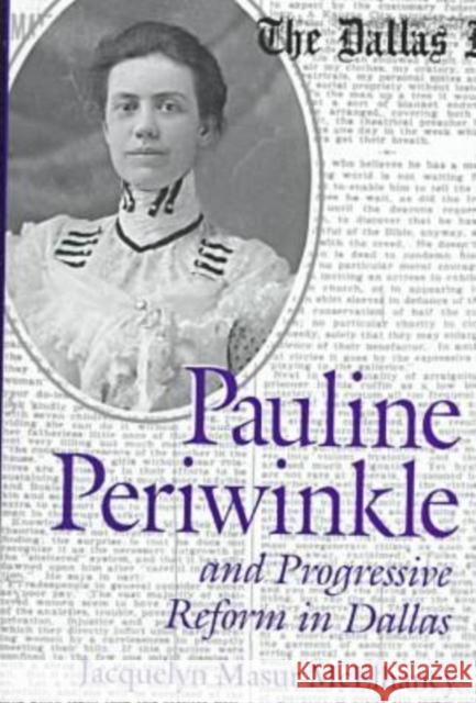 Pauline Periwinkle and Progressive Reform in Dallas