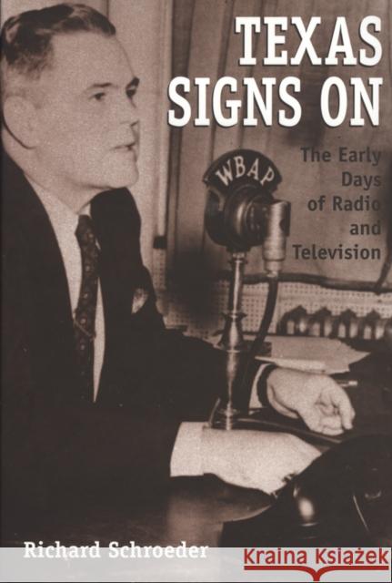 Texas Signs on: The Early Days of Radio and Television