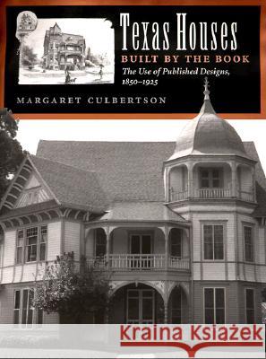 Texas Houses Built by the Book: The Use of Published Designs, 1850-1925