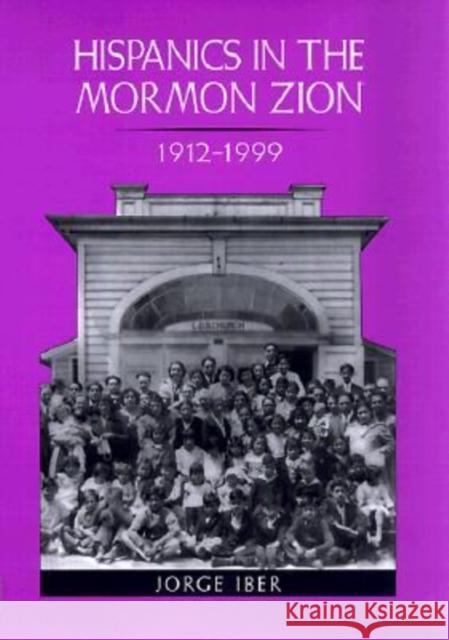 Hispanics in the Mormon Zion, 1912-1999