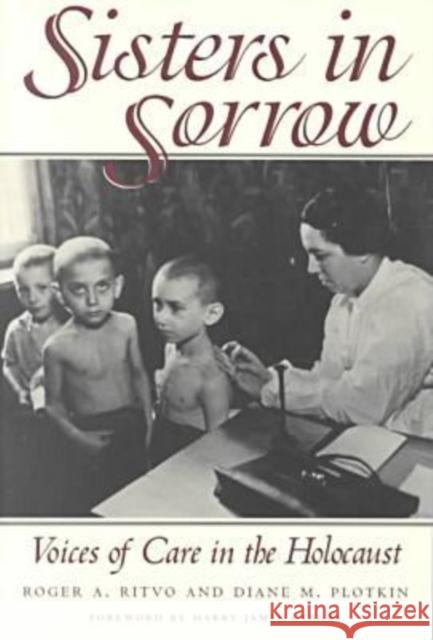 Sisters in Sorrow: Voices of Care in the Holocaust