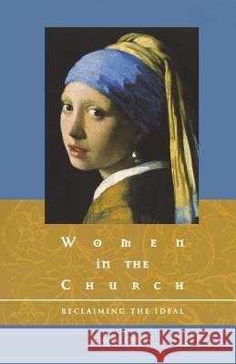 Women in the Church: Reclaiming the Ideal