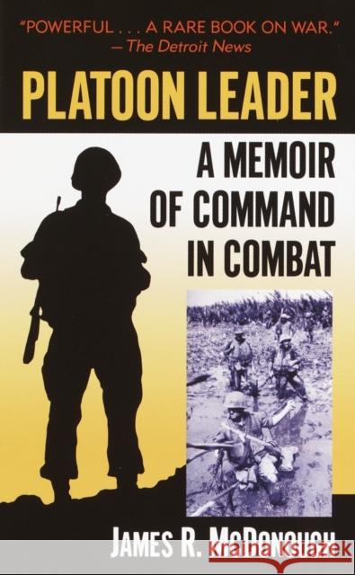 Platoon Leader: A Memoir of Command in Combat