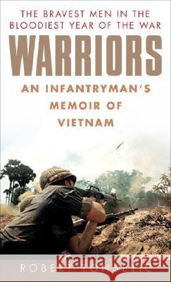 Warriors: An Infantryman's Memoir of Vietnam