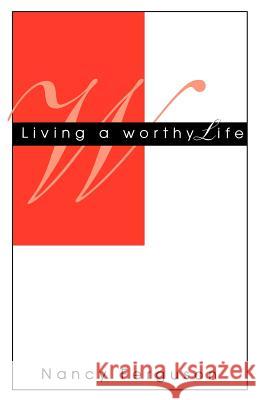 Living A Worthy Life