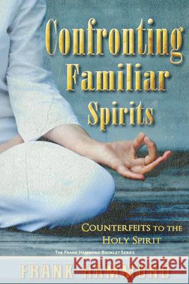 Confronting Familiar Spirits: Counterfeits to the Holy Spirit