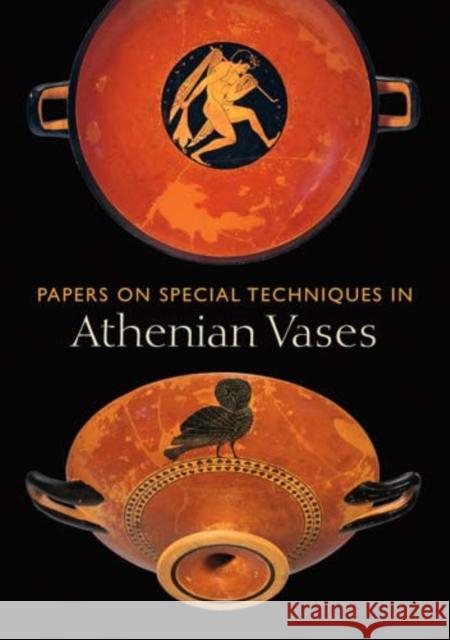 Papers on Special Techniques in Athenian Vases