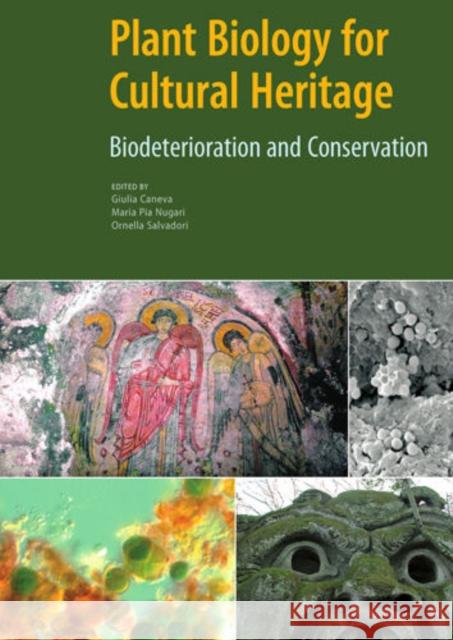 Plant Biology for Cultural Heritage - Biodeterioration and Conservation