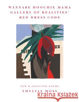 Wannabe Hoochie Mama Gallery of Realities' Red Dress Code: New and Selected Poems