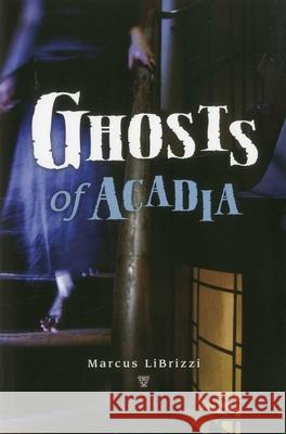 Ghosts of Acadia
