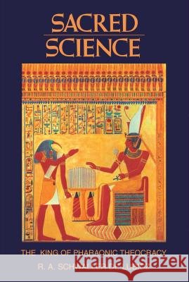 Sacred Science: The King of Pharaonic Theocracy