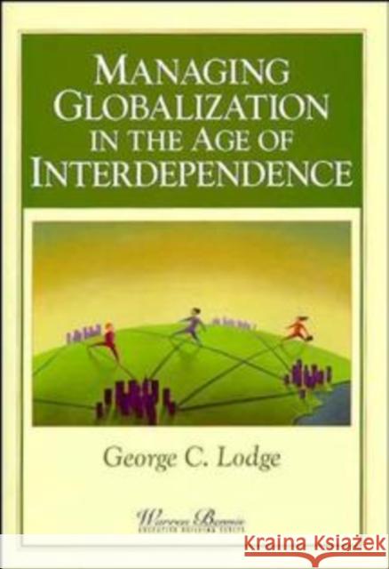 Managing Globalization in the Age of Interdependence