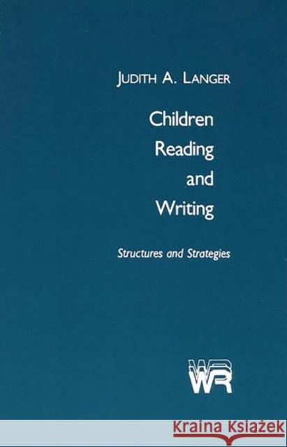 Children Reading and Writing: Structures and Strategies