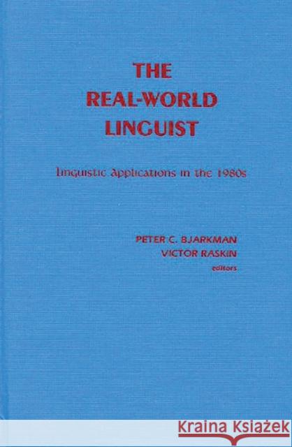 The Real-World Linguist: Linguistic Applications in the 1980s