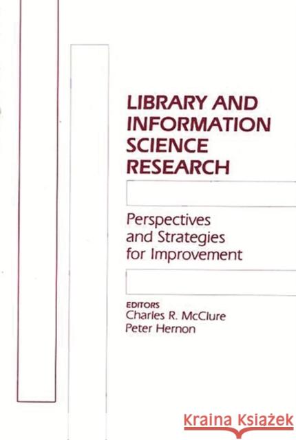 Library and Information Science Research: Perspectives and Strategies for Improvement