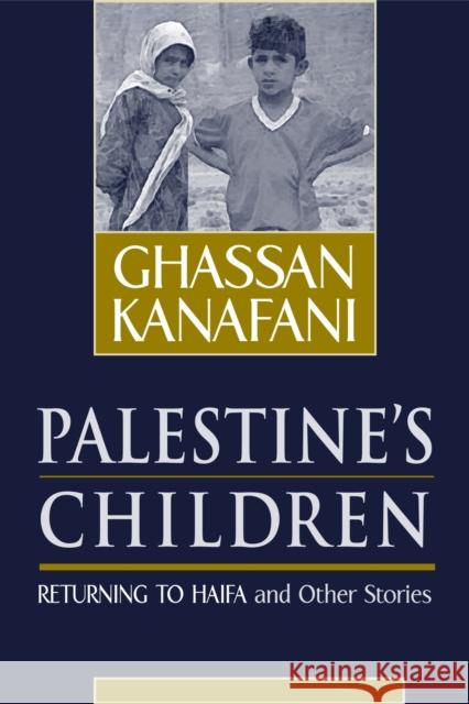 Palestine's Children: Returning to Haifa and Other Stories