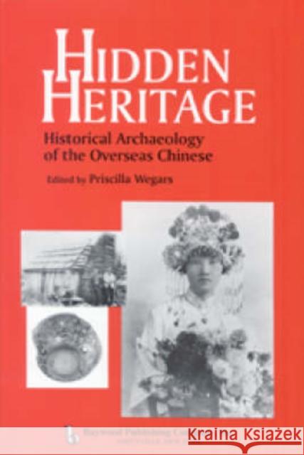 Hidden Heritage: Historical Archaeology of the Overseas Chinese