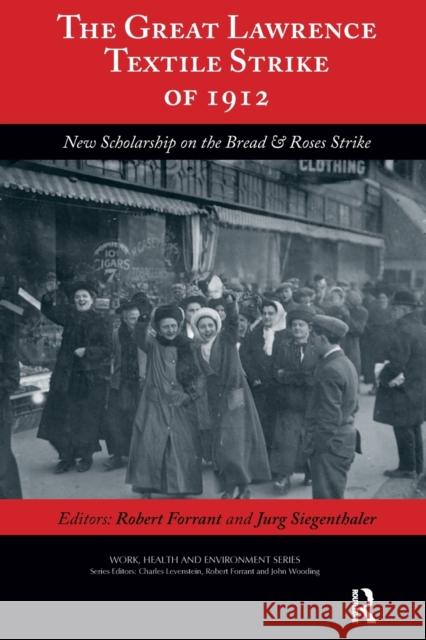The Great Lawrence Textile Strike of 1912: New Scholarship on the Bread & Roses Strike