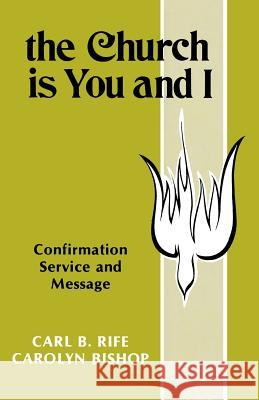 The Church Is You and I: Confirmation Service and Message