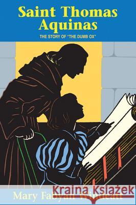 Saint Thomas Aquinas: The Story of the the Dumb Ox