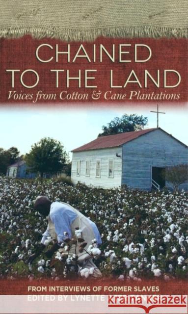 Chained to the Land: Voices from Cotton & Cane Plantations