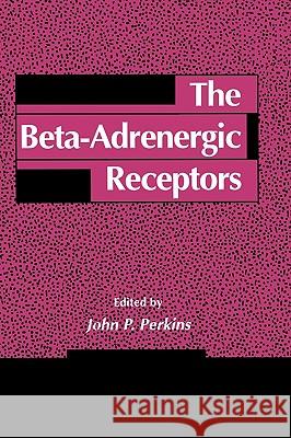 The Beta-Adrenergic Receptors
