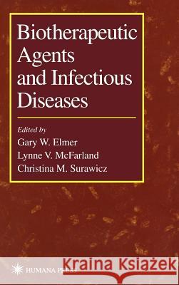 Biotherapeutic Agents and Infectious Diseases