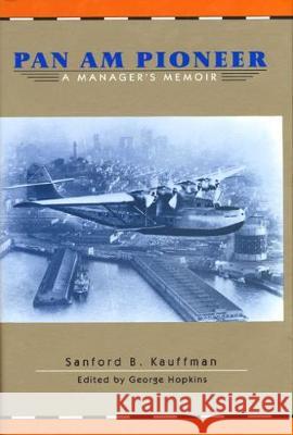 Pan Am Pioneer: A Manager's Memoir