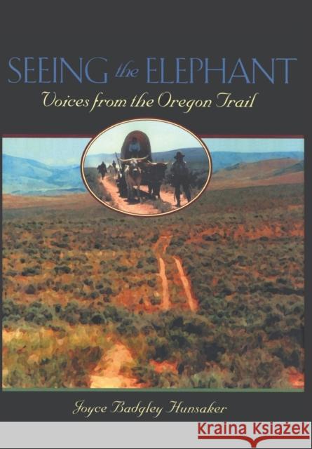 Seeing the Elephant: Voices from the Oregon Trail