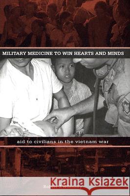 Military Medicine to Win Hearts and Minds: Aid to Civilians in the Vietnam War